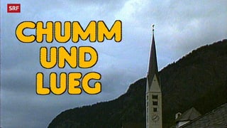 Logo da l'emissiun dad SRF «Chumm und lueg»