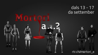 Mortori a...? Mortori a...?