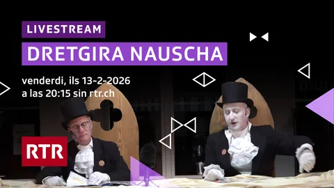 Visual mit Datum und Zeit der Live-Übertragung der «Dertgira nauscha» 2026 auf rtr.ch.
