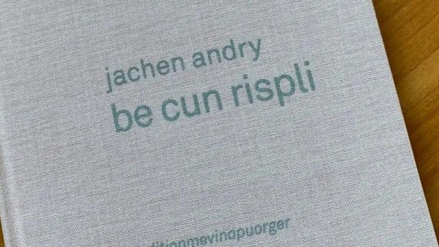 «be cun rispli» – la collecziun da poesias da Jachen Andry