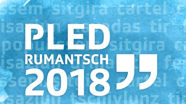 Bunura: Pled Rumantsch 2018: auturs rumantschs e lur pled