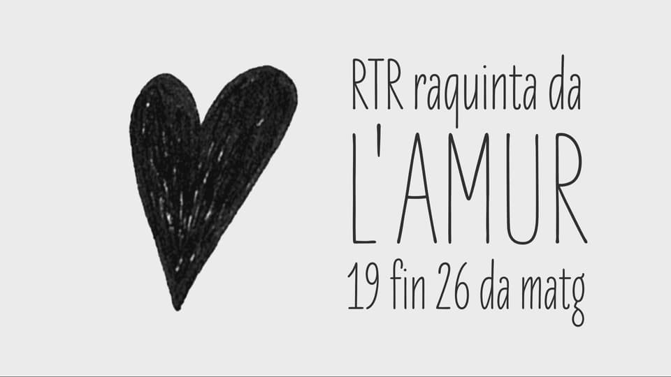 RTR raquinta da L'AMUR – 19 fin 26 da matg