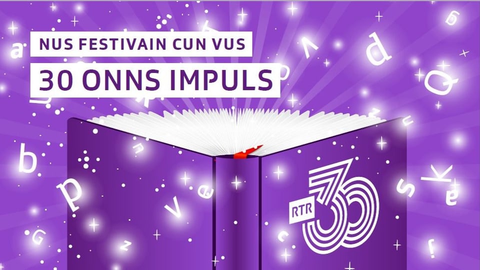 L'emissiun Impuls festivescha 30 onns giubileum. Da vesair sin il maletg in cudesch cun bustabs e la cifra 30.