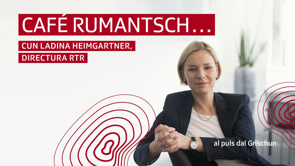 Café Rumantsch cun Ladina Heimgartner - la directura en ses biro.