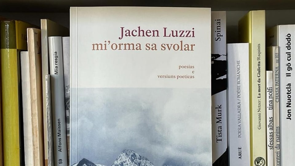 «Mi'orma sa svolar» – Cudesch cun poesias da Jachen Luzzi