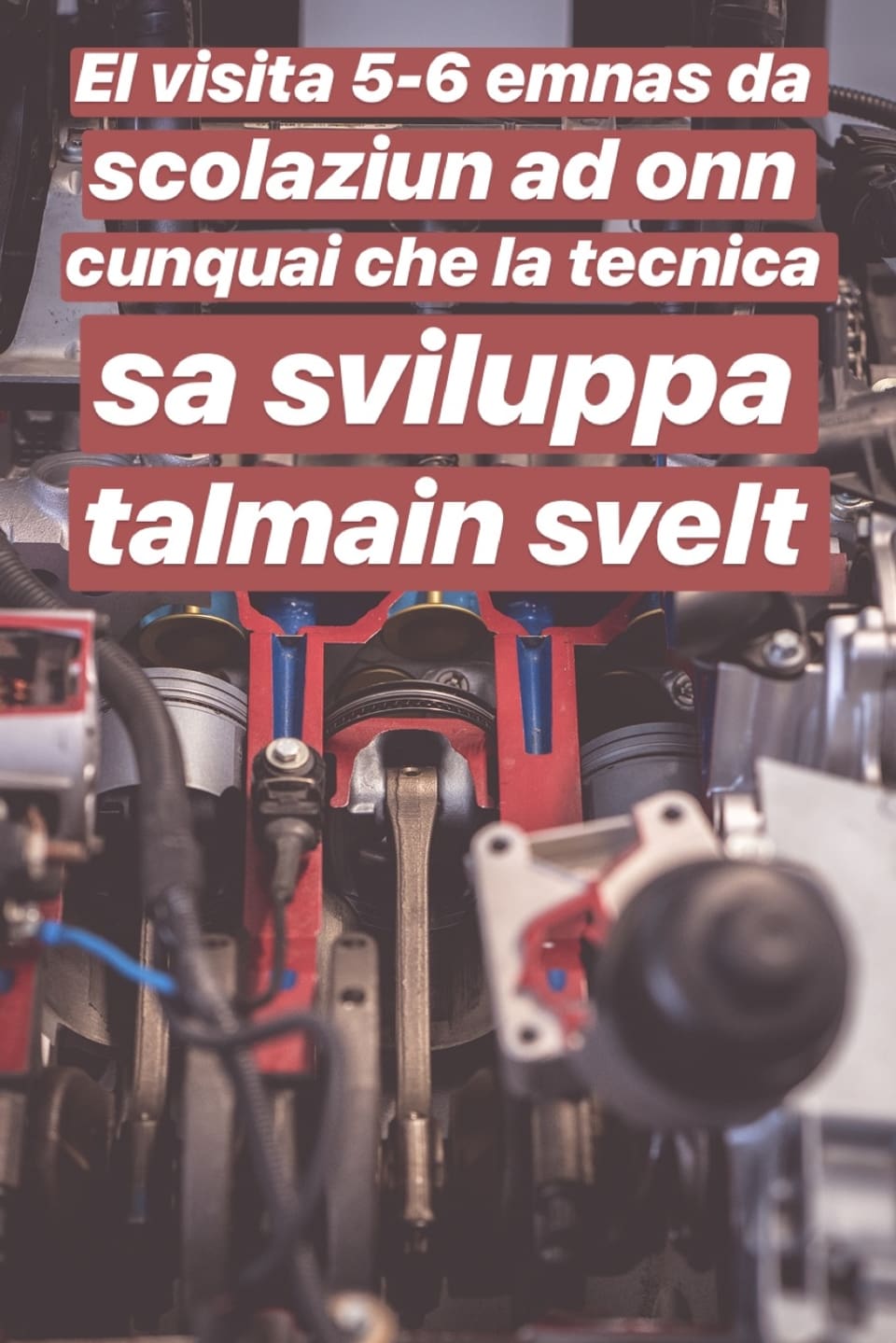 El visita 5-6 emnas da scolaziun ad onn cunquai che la tecnica sa sviluppa talmain svelt.