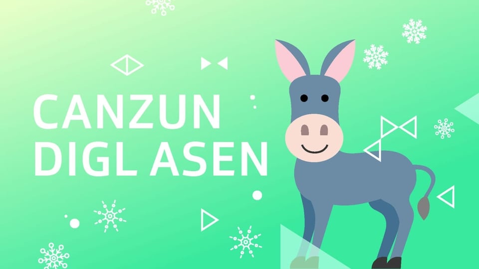 Canzun digl asen Chanzun: Canzun digl asen