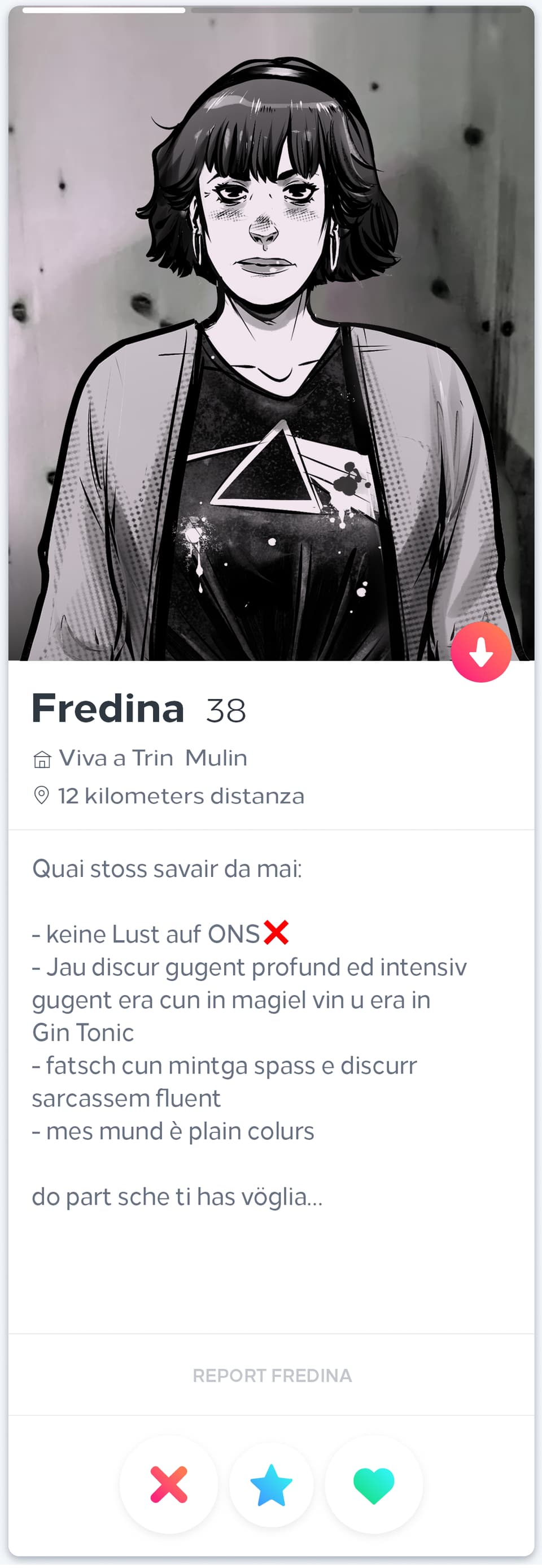 In profil da Tinder d'ina dunna Fredina.... fitg suspect.