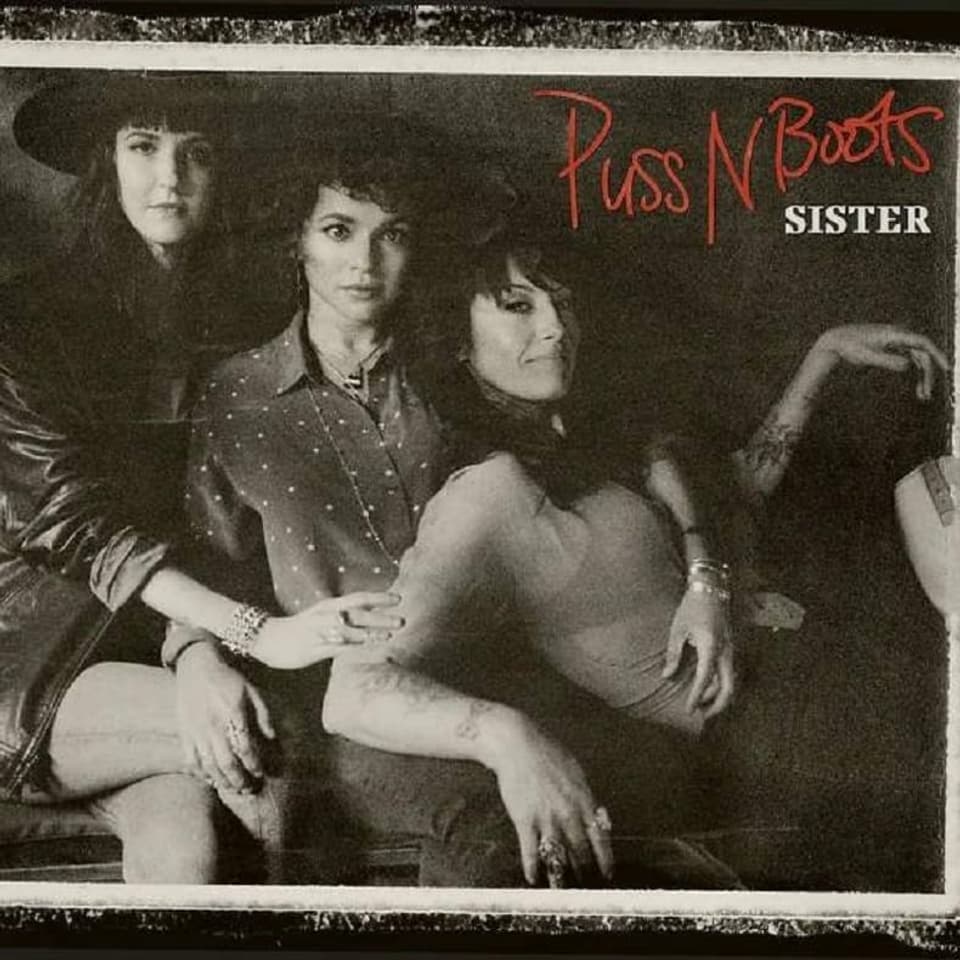 Cover da l'album «Sister» da la gruppa Puss N Boots.