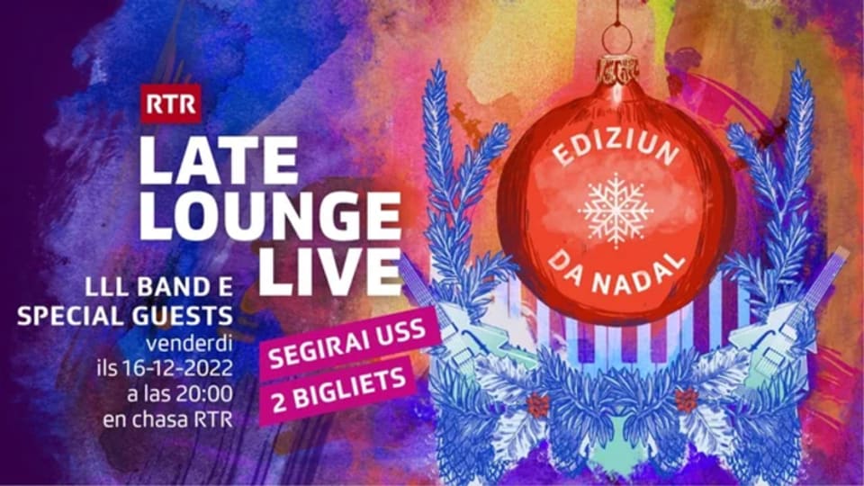 Late Lounge Live - Ediziun da Nadal Late Lounge Live mit Weihnachtskugel