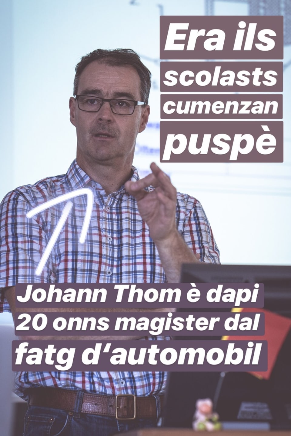 Johann Thom è dapi 20 onns magister dal fatg d'automobil.